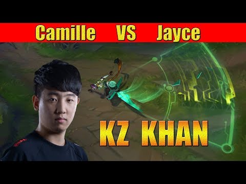 KZ KHAN - Camille Top Lane vs Jayce | KR LOL REPLAYS