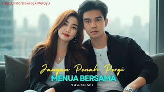 Download lagu MENUA BERSAMA - Jangan Pernah Pergi II Lagu Cinta Slow Rock Ballad Melayu Malaysia mp3 Download lagu MENUA BERSAMA - Jangan Pernah Pergi II Lagu Cinta Slow Rock Ballad Melayu Malaysia mp3