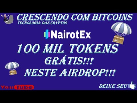 NAIROTEX EXCHANGE DANDO 100 MIL TOKENS GRÁTIS NESTE AIDROP!