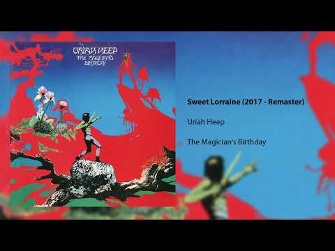 Uriah Heep - Sweet Lorraine (2017 Remaster) (Official Audio)