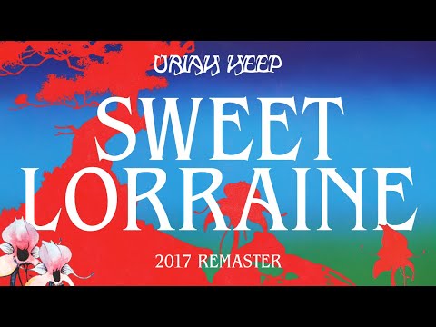 Uriah Heep - Sweet Lorraine (2017 Remaster) (Official Audio)