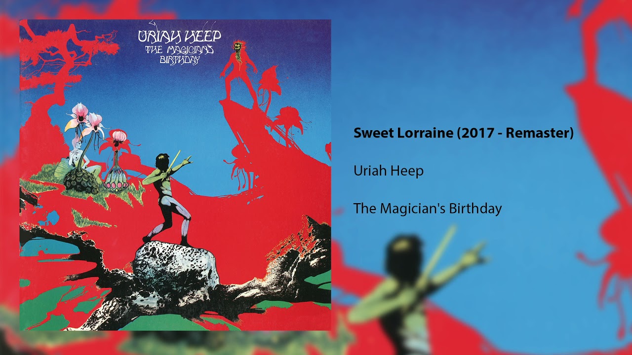 Uriah Heep - Sweet Lorraine (2017 Remaster) (Official Audio) - YouTube