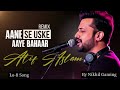 Aane Se Uske Aye Bahar Atif Aslam Song