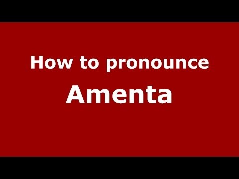 How to pronounce Amenta