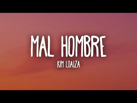 Kim Loaiza - Mal Hombre (Letra/Lyrics)