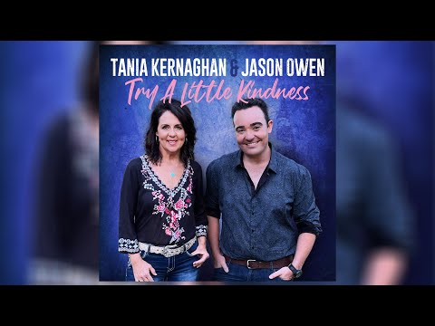 Jason Owen, Tania Kernaghan - Try A Little Kindness (Audio) (Lyrics)