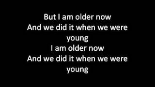 We Did It When We Were Young with Lyrics