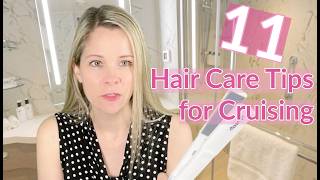 11 Hair Care Tips for your Cruise       #cruisepacking #cruiseprep