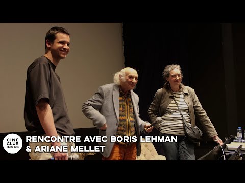 Rencontre avec Boris Lehman & Ariane Mellet (Oublis, regrets et repentirs) - 2024