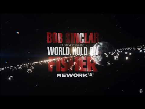 "World Hold On (Fisher Rework) 1 Hour Mix - Bob Sinclar Ft. Steve Edwards"