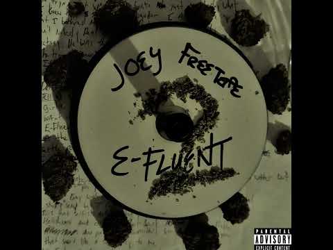 E-Fluent- JOEY FREETAPE 2 (Full mixtape)