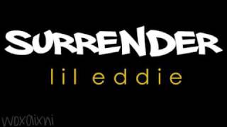 lil eddie ; surrender