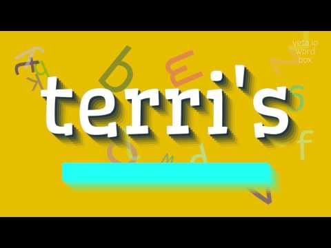 How to say "terri's"! (High Quality Voices)