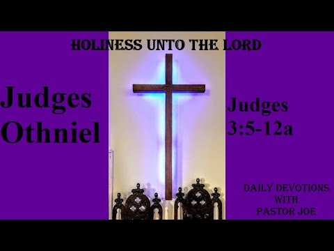 2018 09 07 Judges 1 Othniel