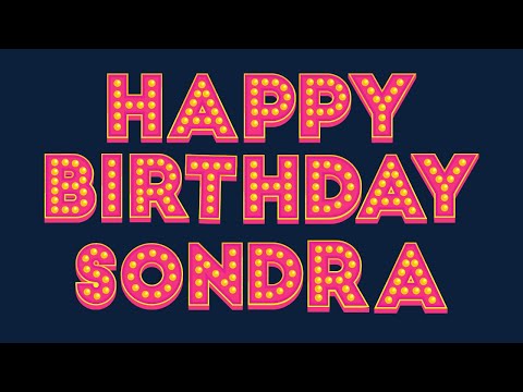 Happy Birthday Sondra