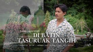 Download lagu Daniel Maestro - Di Batin Tasuruak Tangih mp3