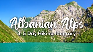 THE ALBANIAN ALPS (2022)  3-5 Day Hiking Itinerary