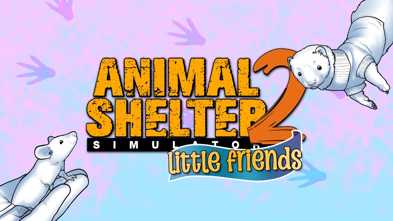 Animal Shelter 2 - Little Friends DLC - Release Trailer | STEAM