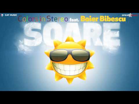 Colors In Stereo feat  Boier Bibescu   SOARE Official Single