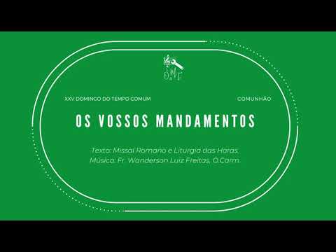 OS VOSSOS MANDAMENTOS VÓS NOS DESTES - Frei Wanderson