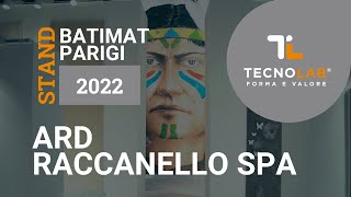 ARD Raccanello Spa - Batimat Parigi 2022