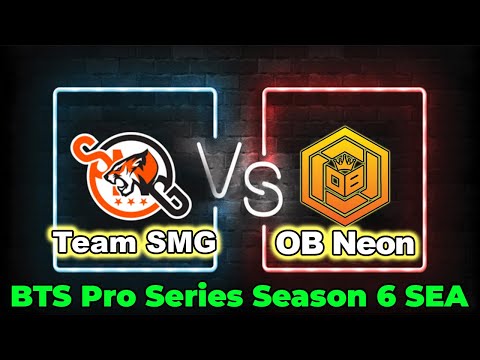 [ DOTA 2 LIVE Team SMG VS OB Neon | BTS Pro Series Season 6 SEA - English Cast