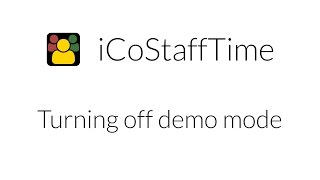 Turning off demo mode on iCoStaffTime