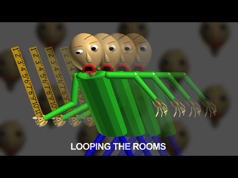 Looping The Rooms // Baldi’s Basics