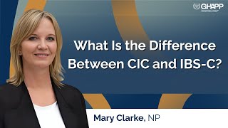 FAQ: What Is the Difference Between CIC and IBS-C