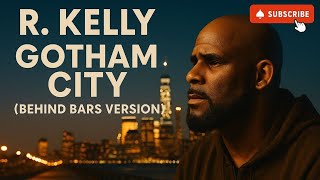 Download lagu R. Kelly – Gotham City (Prison Version) #rkelly2025album  #rkellymusic  #rkelly #rkellygospel mp3