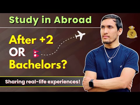 Abroad After +2 or After Bachelors? Study in Abroad from Nepal