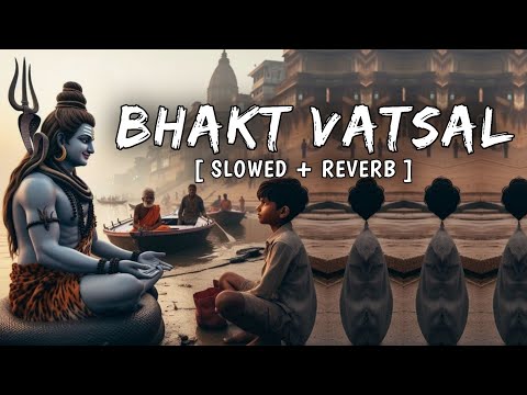 Bhakt Vatsal Namah - Slowed + Reverb ( Lofi ) | Hansraj Raghuwanshi | New Lofi Song 2024 | Eura Lofi