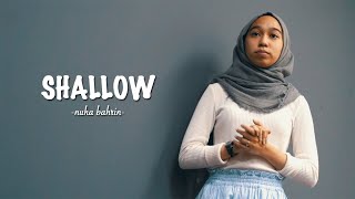 Nuha Bahrin - Shallow (Cover Version)