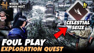 Foul Play Exploration Quest + Celestial Seize Mystic Skill | Where Winds Meet