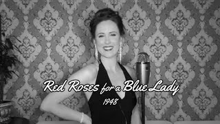 Red Roses for a Blue Lady  |  1948  |  Forgotten Favourites  |  Nicole Hulett