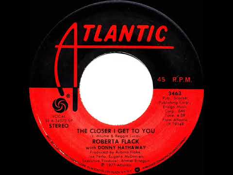 1978 HITS ARCHIVE: The Closer I Get To You - Roberta Flack & Donny Hathaway (a #2 record--stereo 45)