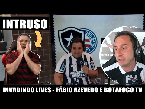 (INTRUSO) NAS LIVES DO FÁBIO AZEVEDO E BOTAFOGO TV HAUHAUHAUAH
