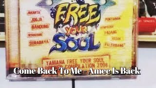 Download lagu Amee Is Back - Come Back To Me mp3