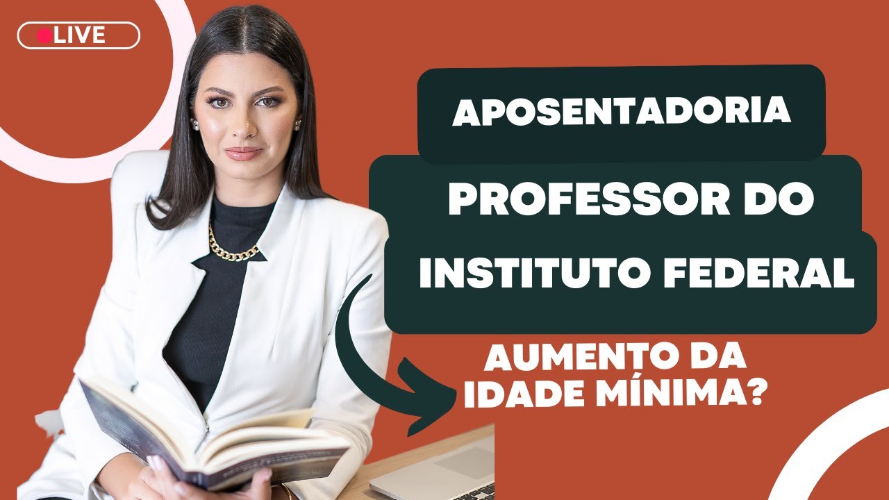Aposentadoria do Professor do Instituto Federal (IFs) - EBTT