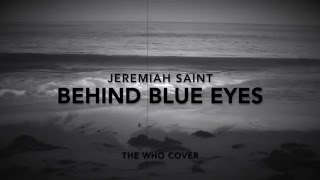 Jeremiah Saint - Behind Blues Eyes (The Who Cover)