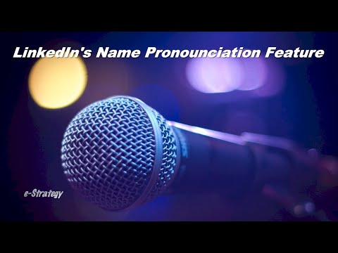 🎤 LinkedIn's Name Pronunciation Feature