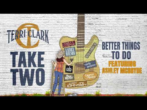 Terri Clark featuring Ashley McBryde - Better Things To Do (Official Audio)