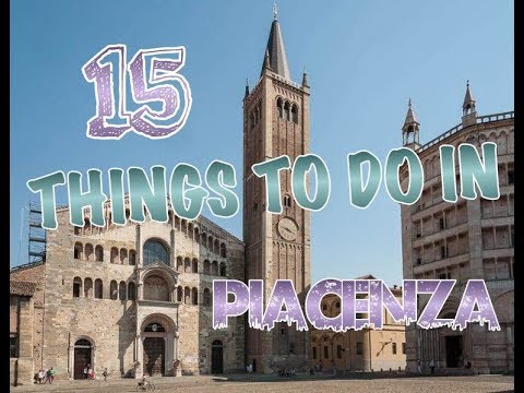 Top 15 Things To Do In Piacenza, Italy