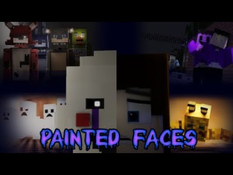 “Painted Faces” A Minecraft FNAF Animated Music Video (Song By Trickywi)