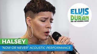 Halsey - Now or Never | Elvis Duran Live