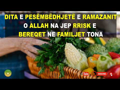 Dita e pesëmbëdhjetë e Ramazanit, O Allah na jep rrisk e bereqet
