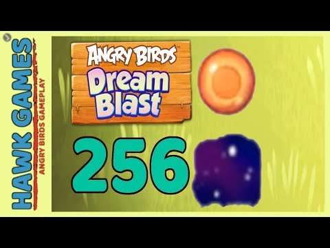 Angry Birds Dream Blast Level 256 - Walkthrough, No Boosters