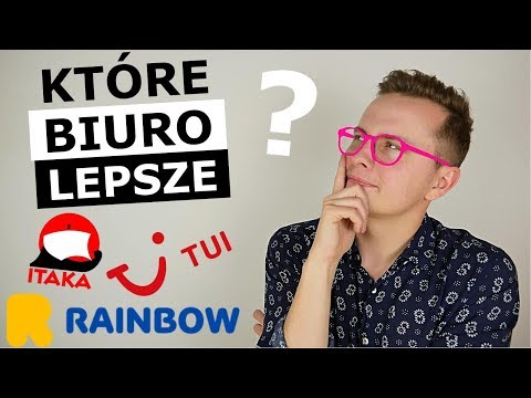 TEST BIUR PODRÓŻY - TUI vs. RAINBOW vs. ITAKA