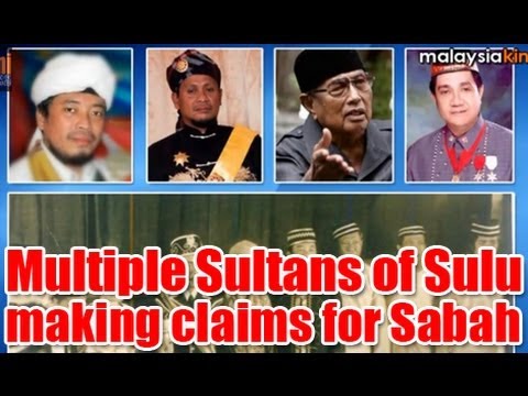 Multiple Sultans of Sulu making claims for Sabah