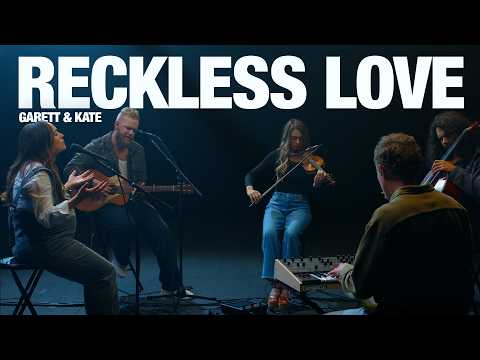 GARETT & KATE: Reckless Love - Song Session